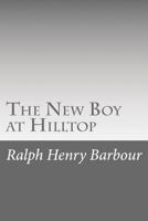 The New Boy at Hilltop and Other Stories 1514306425 Book Cover