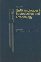 GnRH Analogues in Reproduction and Gynecology: Volume II GnRH Analogues in Cancer and Human Reproduction 0792389271 Book Cover