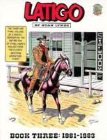 Latigo: Book Three: 1981-1983 (Latigo) 0962699993 Book Cover