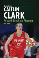 Caitlin Clark: Record-Breaking Phenom (Sports Icons) B0G5T8CJS1 Book Cover