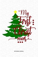 My First Christmas: A 6x9 Inch Diary Notebook Journal With A Bold Text Font Slogan On A Matte Cover and 120 Blank Lined Pages Makes A Great Alternative To A Card 1679312065 Book Cover