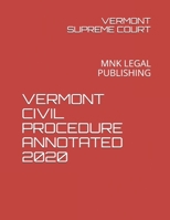 VERMONT CIVIL PROCEDURE ANNOTATED 2020: MNK LEGAL PUBLISHING B08L5J6MXG Book Cover