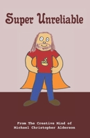 Super Unreliable 177708797X Book Cover