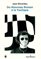 Du Nouveau Roman à la Textique: Pratique, pédagogie et théorie de l'écriture (HR.HORS COLLEC.) (French Edition) 2705695184 Book Cover