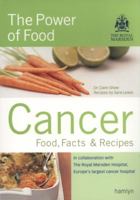 Cancer: The Power of Food - Food, Facts and Recipes: Food, Facts & Recipes (Hamlyn Power of Food S.) 0600611108 Book Cover