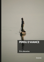 Perdu d'avance (French Edition) 2414820063 Book Cover