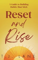 Reset and Rise: A Guide to Building Habits That Stick B0DVBN1P1W Book Cover