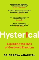 Hysterical: Exploding the Myth of Gendered Emotions 1838853235 Book Cover