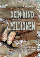 Dein Kind Zurück für 2 Millionen (German Edition) 3759778550 Book Cover