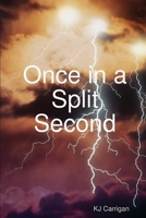 Once in a Split Second 1304243648 Book Cover