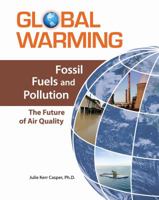 Fossil Fuels and Pollution: The Future of Air Quality 0816072655 Book Cover