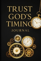 Trust God's Timing B0GH9KQK2P Book Cover