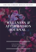 Vibrant Midlife Wellness Journal 1739945514 Book Cover