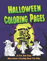 Halloween Coloring Pages - A Fun And Easy Halloween Coloring Book For Kids.: Spooky Hand Drawn Illustrations For Kids Relaxation - Makes The Perfect Halloween Gift For Kids. B08GMYJHHQ Book Cover
