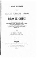 Notice historique sur Bertrand-Raymbaud Simiane, baron de Gordes 152361143X Book Cover