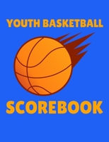 Youth Basketball Scorebook: 50 Game Scorebook for Basketball Games (8.5 x 11) - Scoring by Half 1690834641 Book Cover