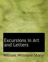 Excursions in art and letters (Essay index reprint series) 9355340575 Book Cover
