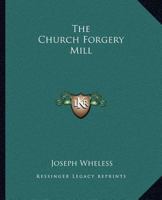 The Church Forgery Mill 1419147161 Book Cover