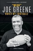 Mean Joe Greene: Built By Football 0998627305 Book Cover