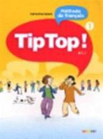 Tip Top!: Livre de l'eleve 1 2278065858 Book Cover