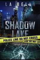 Shadow Lake: Lakeside Stalker 1797499386 Book Cover