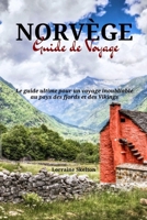 Norvège Guide de Voyage: Le guide ultime pour un voyage inoubliable au pays des fjords et des Vikings (French Edition) B0CWCTNBWV Book Cover