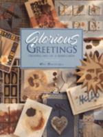 Glorious Greetings: Creating One-Of-A Kind Cards 0801987601 Book Cover