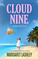 Cloud Nine: When Pigs Fly 1949989003 Book Cover