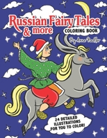 Russian Fairy Tales and More Coloring Book : 24 Detailed Illustrations for You to Color! 1675520755 Book Cover