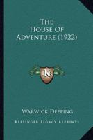 The House Of Adventure 1479458570 Book Cover