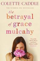 The Betrayal of Grace Mulcahy 1847392903 Book Cover