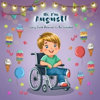 Hi, I'm August: Every Child Deserves to Be Included 196644902X Book Cover