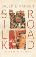 Silk Road: A New History 0190218428 Book Cover