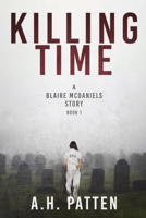 Killing Time: A Blaire McDaniels Story - Book 1 B0CFZC265Y Book Cover