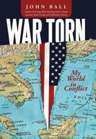 War Torn: My World in Conflict 1462038697 Book Cover
