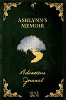 Ashlynn's Memoir: A RPG Adventure Journal B0G3TM8VJB Book Cover