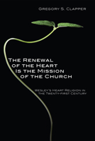 The Renewal of the Heart Is the Mission of the Church 1606085425 Book Cover
