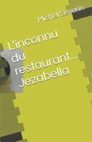 L'inconnu du restaurant... Jezabella (Voeux de Chasteté... Jezabella) 1718096488 Book Cover