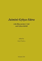 Jaimini-Grhya-Sutra with Bhavatrata's Vrtti and Grhya-karika 9528085555 Book Cover