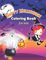Happy Halloween Coloring Book For Kids: Happy Halloween Lover Fun Coloring Book for Kids and Toddlers | A Fun Children Coloring book for Halloween | Ultimate Halloween gift for adults and kids. B08NF1QT15 Book Cover
