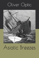 Asiatic Breezes 1515112284 Book Cover