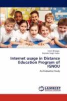 Internet usage in Distance Education Program of IGNOU: An Evaluative Study 3847313649 Book Cover