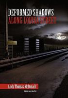 Deformed Shadows Along Louisa Street 1453561331 Book Cover