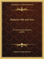 Medicine, Old and New 1120325595 Book Cover