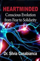 Heartminded: Conscious Evolution from Fear to Solidarity 0359998917 Book Cover