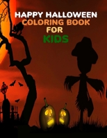 Happy Hallowen Coloring Book For Kids: 60 Fun Halloween Designs ,Celebrate Halloween 2020 B08JVV9VNV Book Cover