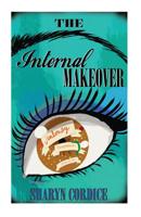 The Internal Makeover 1508722277 Book Cover