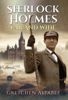 Sherlock Holmes Far and Wide 1804245879 Book Cover