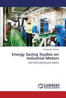 Energy Saving Studies on Industrial Motors 3659404322 Book Cover