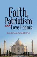 Faith, Patriotism and Love Poems 1490779469 Book Cover